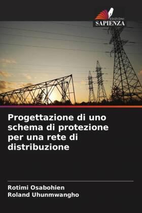 Osabohien / Uhunmwangho |  Progettazione di uno schema di protezione per una rete di distribuzione | Buch |  Sack Fachmedien