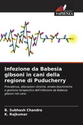 Chandra / Rajkumar |  Infezione da Babesia gibsoni in cani della regione di Puducherry | Buch |  Sack Fachmedien