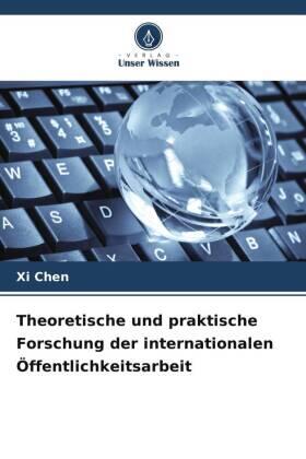 Chen |  Theoretische und praktische Forschung der internationalen Öffentlichkeitsarbeit | Buch |  Sack Fachmedien