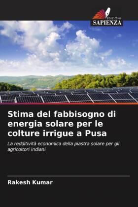 Kumar |  Stima del fabbisogno di energia solare per le colture irrigue a Pusa | Buch |  Sack Fachmedien