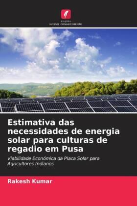 Kumar |  Estimativa das necessidades de energia solar para culturas de regadio em Pusa | Buch |  Sack Fachmedien