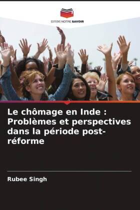 Singh |  Le chômage en Inde : Problèmes et perspectives dans la période post-réforme | Buch |  Sack Fachmedien