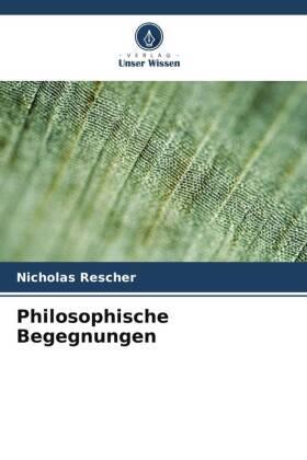 Rescher |  Philosophische Begegnungen | Buch |  Sack Fachmedien