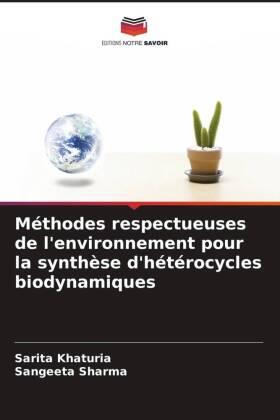 Khaturia / Sharma |  Méthodes respectueuses de l'environnement pour la synthèse d'hétérocycles biodynamiques | Buch |  Sack Fachmedien