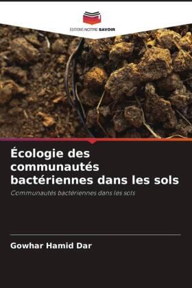 Dar / Bhat / Kamili |  Écologie des communautés bactériennes dans les sols | Buch |  Sack Fachmedien