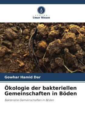 Dar / Bhat / Kamili |  Ökologie der bakteriellen Gemeinschaften in Böden | Buch |  Sack Fachmedien