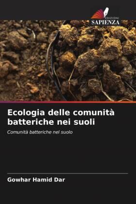 Dar / Bhat / Kamili |  Ecologia delle comunità batteriche nei suoli | Buch |  Sack Fachmedien