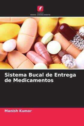 Kumar |  Sistema Bucal de Entrega de Medicamentos | Buch |  Sack Fachmedien