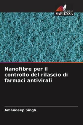 Singh |  Nanofibre per il controllo del rilascio di farmaci antivirali | Buch |  Sack Fachmedien