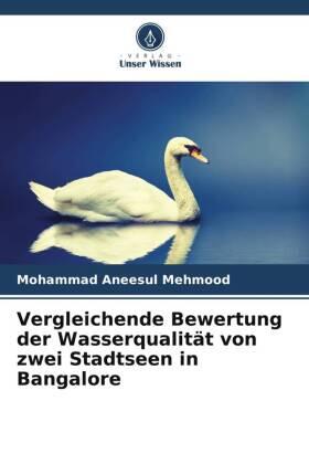 Mehmood |  Vergleichende Bewertung der Wasserqualität von zwei Stadtseen in Bangalore | Buch |  Sack Fachmedien