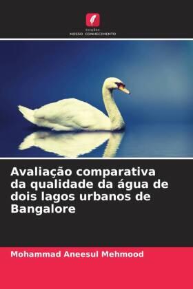 Mehmood |  Avaliação comparativa da qualidade da água de dois lagos urbanos de Bangalore | Buch |  Sack Fachmedien