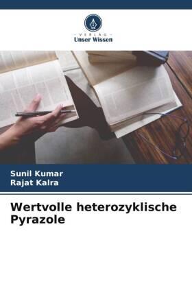 Kumar / Kalra |  Wertvolle heterozyklische Pyrazole | Buch |  Sack Fachmedien