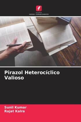 Kumar / Kalra |  Pirazol Heterocíclico Valioso | Buch |  Sack Fachmedien