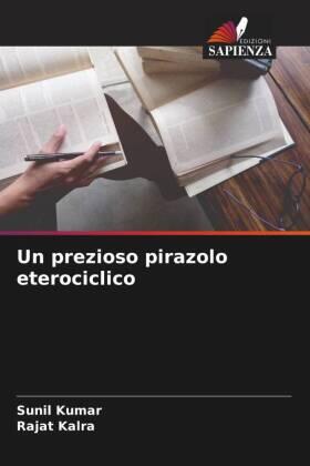 Kumar / Kalra |  Un prezioso pirazolo eterociclico | Buch |  Sack Fachmedien