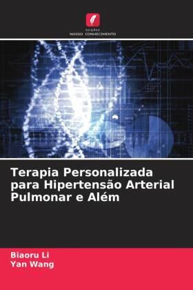 Li / Wang |  Terapia Personalizada para Hipertensão Arterial Pulmonar e Além | Buch |  Sack Fachmedien