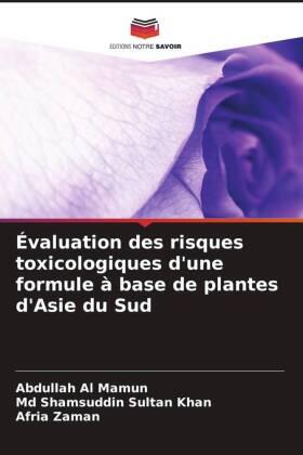 Al Mamun / Khan / Zaman |  Évaluation des risques toxicologiques d'une formule à base de plantes d'Asie du Sud | Buch |  Sack Fachmedien