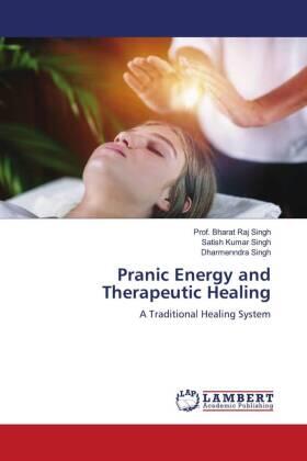 Singh |  Pranic Energy and Therapeutic Healing | Buch |  Sack Fachmedien