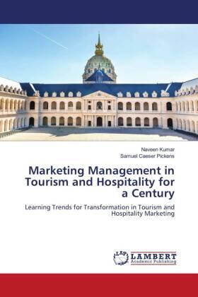 Kumar / Pickens |  Marketing Management in Tourism and Hospitality for a Century | Buch |  Sack Fachmedien