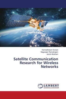Suriyan / Ramalingam / Abraham |  Satellite Communication Research for Wireless Networks | Buch |  Sack Fachmedien