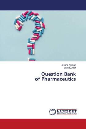 Kumari / Kumar |  Question Bank of Pharmaceutics | Buch |  Sack Fachmedien