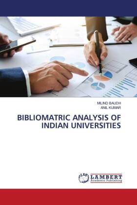 Baudh / Kumar |  BIBLIOMATRIC ANALYSIS OF INDIAN UNIVERSITIES | Buch |  Sack Fachmedien