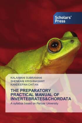 Subramani / Krishnasamy / Chitan |  THE PREPARATORY PRACTICAL MANUAL OF INVERTEBRATES&CHORDATA | Buch |  Sack Fachmedien