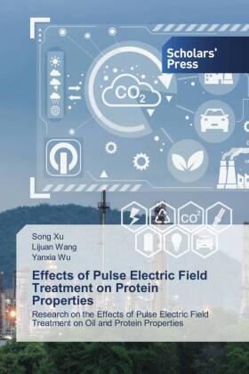 Xu / Wang / Wu |  Effects of Pulse Electric Field Treatment on Protein Properties | Buch |  Sack Fachmedien