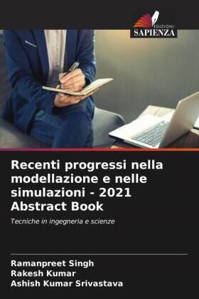 Singh / Kumar / Srivastava |  Recenti progressi nella modellazione e nelle simulazioni - 2021 Abstract Book | Buch |  Sack Fachmedien