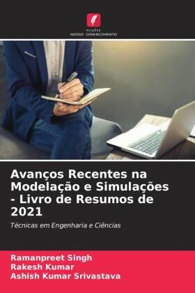 Singh / Kumar / Srivastava |  Avanços Recentes na Modelação e Simulações - Livro de Resumos de 2021 | Buch |  Sack Fachmedien