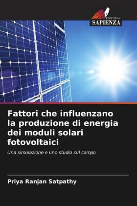 Satpathy / Jena / Sharma |  Fattori che influenzano la produzione di energia dei moduli solari fotovoltaici | Buch |  Sack Fachmedien