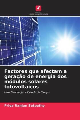 Satpathy |  Factores que afectam a geração de energia dos módulos solares fotovoltaicos | Buch |  Sack Fachmedien