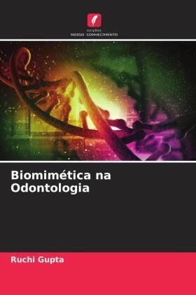 Gupta |  Biomimética na Odontologia | Buch |  Sack Fachmedien