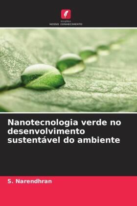 Narendhran / Manikandan / Shakila |  Nanotecnologia verde no desenvolvimento sustentável do ambiente | Buch |  Sack Fachmedien