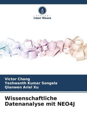 Chang / Songala / Xu |  Wissenschaftliche Datenanalyse mit NEO4J | Buch |  Sack Fachmedien