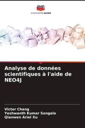 Chang / Songala / Xu |  Analyse de données scientifiques à l'aide de NEO4J | Buch |  Sack Fachmedien