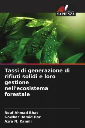 Bhat / Dar / Kamili |  Tassi di generazione di rifiuti solidi e loro gestione nell'ecosistema forestale | Buch |  Sack Fachmedien