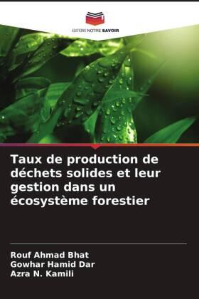 Bhat / Dar / Kamili |  Taux de production de déchets solides et leur gestion dans un écosystème forestier | Buch |  Sack Fachmedien