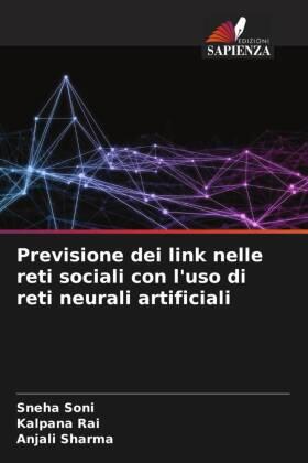 Soni / Rai / Sharma |  Previsione dei link nelle reti sociali con l'uso di reti neurali artificiali | Buch |  Sack Fachmedien