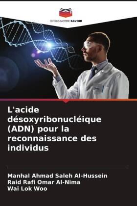 Al-Hussein / Al-Nima / Woo |  L'acide désoxyribonucléique (ADN) pour la reconnaissance des individus | Buch |  Sack Fachmedien