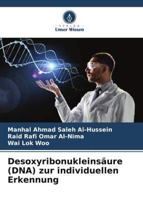 Al-Hussein / Al-Nima / Woo |  Desoxyribonukleinsäure (DNA) zur individuellen Erkennung | Buch |  Sack Fachmedien