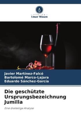 Martínez-Falcó / Marco-Lajara / Sánchez-García |  Die geschützte Ursprungsbezeichnung Jumilla | Buch |  Sack Fachmedien