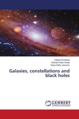 Dmitrieva / Wade / Janovics |  Galaxies, constellations and black holes | Buch |  Sack Fachmedien