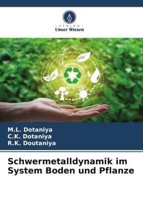 Dotaniya / Doutaniya | Schwermetalldynamik im System Boden und Pflanze | Buch | 978-620-5-66912-9 | sack.de