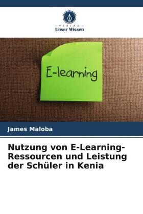 Maloba |  Nutzung von E-Learning-Ressourcen und Leistung der Schüler in Kenia | Buch |  Sack Fachmedien