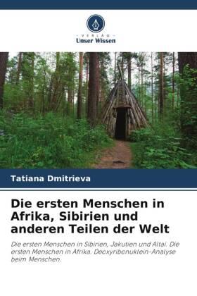 Dmitrieva | Die ersten Menschen in Afrika, Sibirien und anderen Teilen der Welt | Buch | 978-620-5-71218-4 | sack.de