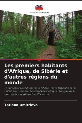 Dmitrieva |  Les premiers habitants d'Afrique, de Sibérie et d'autres régions du monde | Buch |  Sack Fachmedien