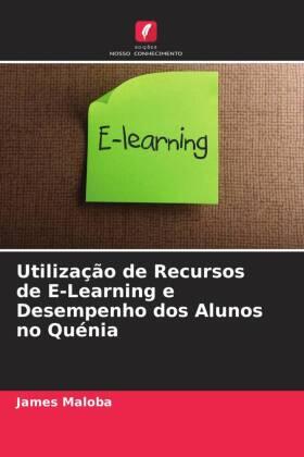 Maloba |  Utilização de Recursos de E-Learning e Desempenho dos Alunos no Quénia | Buch |  Sack Fachmedien