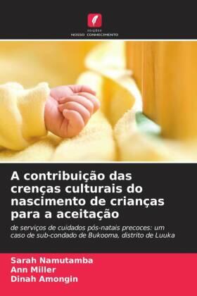 Namutamba / Miller / Amongin |  A contribuição das crenças culturais do nascimento de crianças para a aceitação | Buch |  Sack Fachmedien