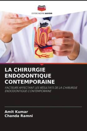 Kumar / Ramni |  LA CHIRURGIE ENDODONTIQUE CONTEMPORAINE | Buch |  Sack Fachmedien