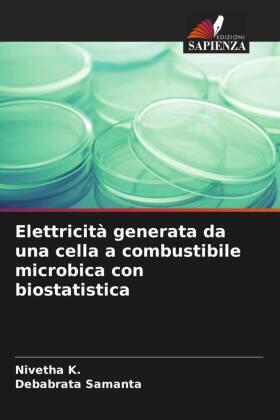 K. / Samanta |  Elettricità generata da una cella a combustibile microbica con biostatistica | Buch |  Sack Fachmedien